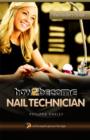How to Become a Nail Technician - Book