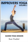Improvers Yoga - Yoga 2 Hear : An Instructional Audio Yoga Class MP3 Volume 1 - eAudiobook