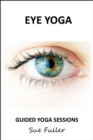 Eye Yoga - Yoga 2 Hear : Eye Exercises for Strong Healthy Eyes - eAudiobook