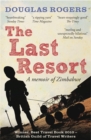 The Last Resort: A Memoir of Zimbabwe - Book