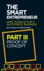 The Smart Entrepreneur (Part III: Proof of concept) - eBook