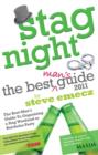 Stag Night 2011 - The Best Mans Guide to Organising Stag Weekends and Batchelor Parties - eBook