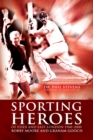 Sporting Heroes of Essex and East London 1960-2000 : Bobby Moore and Graham Gooch - eBook