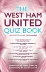 The West Ham United Quiz Book : 1,000 Questions on the Hammers - eBook