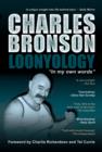Loonyology : The Autobiography of Britain's Most Notorious Prisoner - eBook