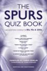 The Spurs Quiz Book : 1,000 Questions Covering the 80s, 90s and 2000s - eBook