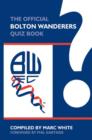 The Official Bolton Wanderers Quiz Book - eBook