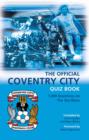 The Official Coventry City Quiz Book : 1,000 Questions on The Sky Blues - eBook