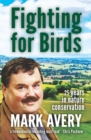 Fighting for Birds : 25 years in nature conservation - Book