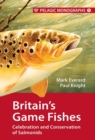 Britain's Game Fishes : Celebration and Conservation of Salmonids - eBook