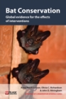 Bat Conservation : Global evidence for the effects of interventions - eBook