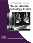 Self Assessment in Musculoskeletal Pathology X-rays - eBook