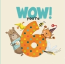 WOW! You're Six birthday book - Book