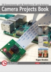 Camera Projects Book : 39 Experiments with Raspberry Pi and Arduino - eBook