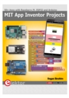 MIT App Inventor Projects : 50+ Apps with Raspberry Pi, ESP32 and Arduino - eBook