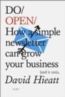 Do Open : How A Simple Email Newsletter Can Transform Your Business - Book