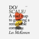 Do Scale : A Road Map to Growing a Remarkable Company - eAudiobook
