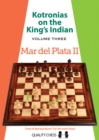 Kotronias on the Kings Indian: Volume III : Mar Del Plata II - Book