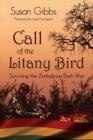 Call Of The Litany Bird : Surviving The Zimbabwe Bush War - eBook
