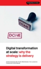 Digital Transformation at Scale: Why the Strategy Is Delivery : Why the Strategy Is Delivery - eBook