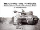 Repairing the Panzers : German Tank Maintenance in World War 2 Volume 2 - Book