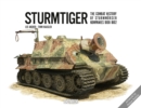 Sturmtiger: The Combat History of Sturmmoerser Kompanies 1000-1002 - Book