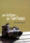 An Bothar go Santiago - eBook