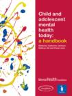 Child and Adolescent Mental Health Today : A handbook - eBook