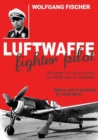 Luftwaffe Fighter Pilot : Defending the Reich Against the RAF and the USAAF - eBook