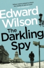 The Darkling Spy : A gripping Cold War espionage thriller by a former special forces officer - eBook