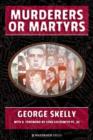 Murderers or Martyrs - eBook