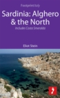 Sardinia: Alghero & the North Footprint Focus Guide : Includes Costa Smerelda - eBook