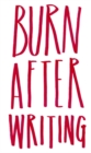 Burn After Writing - Book