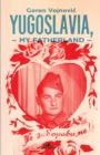 Yugoslavia, My Fatherland - Book