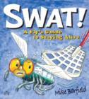 Swat! : A Fly's Guide to Staying Alive - Book