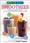 Carbs & Cals Smoothies : 80 Healthy Smoothie Recipes & 275 Photos of Ingredients to Create Your Own! - Book