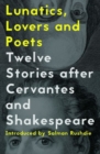 Lunatics, Lovers and Poets - Book