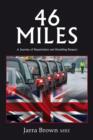 46 Miles : A Journey of Repatriation and Humbling Respect - eBook