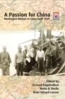 A Passion for China : Norwegian Mission to China Until 1949 - eBook