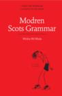 Modren Scots Grammar : Wirkin wi Wirds - Book