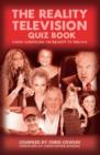 The Reality Television Quiz Book : 1,000 Questions on Reality TV Shows - eBook
