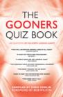 The Gooners Quiz Book : 1,000 Questions on Arsenal Football Club - eBook