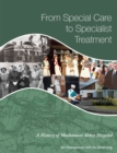 From Special Care to Specialist Treatment : A History of Muckamore Abbey Hospital - eBook