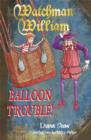 Watchman William: Balloon Trouble! - Book