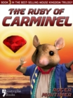 The Ruby of Carminel : From The Best-Selling Children's Adventure Trilogy - eBook