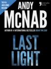 Last Light (Nick Stone Book 4) : Andy McNab's best-selling series of Nick Stone thrillers - now available in the US, with bonus material - eBook