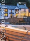 Pub Walks Pembrokeshire : Walks to the best pubs in Pembrokeshire - Book