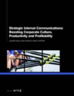 Strategic Internal Communications: Boosting Corporate Culture, Productivity and Profitability - Book