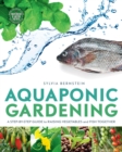 Aquaponic Gardening : A Step-by-Step Guide to Raising Vegetables and Fish Together - eBook