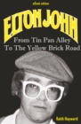 Elton John : From Tin Pan Alley To The Yellow Brick Road - eBook